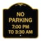 Signmission Designer Series No Parking 7-00 Am to 3-30 Pm, Black & Gold Aluminum Sign, 18" x 18", BG-1818-23603 A-DES-BG-1818-23603 - alternate 1
